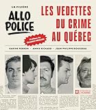 Les vedettes du crime au Québec