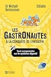 Les gastronautes à la conquête de l'intestin