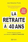 La retraite à 40 ans