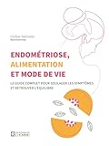 Endométriose, alimentation et mode de vie