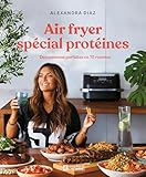 Air fryer spécial protéines
