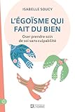 L'égoïsme qui fait du bien