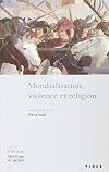 Mondialisation, violence, et religion