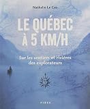 Le Québec à 5 km/h