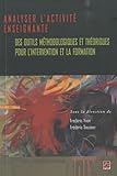 Analyser L'activit%C3%A9 Enseignante : Des Outils M%C3%A9thodologiques Et Th%C3%A9orique Pour L'intervention Et La Formation
