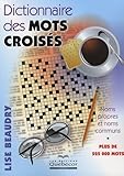 Dictionnaire Des Mots Crois%C3%A9s : Plus De 525 000 Mots