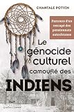 Le génocide culturel camouflé des Indiens
