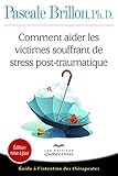 Comment Aider Les Victimes Souffrant De Stress Posttraumatique