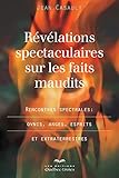 R%C3%A9v%C3%A9lations Spectaculaires Sur Les Faits Maudits