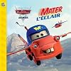 Disney-Pixar Les Bagnoles, Mater l'éclair