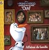 Disney La reine des neiges L'aventure givrée d'Olaf : Affaires de famille