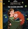 Rebelle: Une journée mère-fille