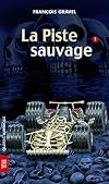 La piste sauvage