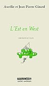 L'Est en West : chroniques de voyage