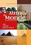Autour Du Monde Asie Afrique Procheorient Rcits Et Photos De Voyages