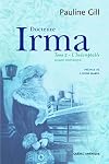 Docteure Irma, t. 02: Indomptable (L')