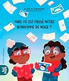 Mais où est passé notre bonhomme de neige?