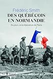 Des Québécois en Normandie