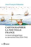 Cartographier la Nouvelle-France