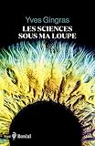 Les sciences sous ma loupe