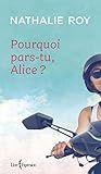 Pourquoi pars-tu, Alice? Pourquoi pars-tu, Alice?