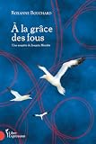 À la grâce des fous