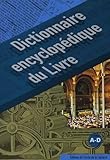 Dictionnaire Encyclop%C3%A9dique Du Livre : Volumes 1 Et 2