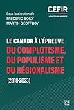 Le Canada à l'épreuve du complotisme, du populisme et du régionalisme (2018-2023)