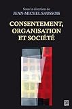 Consentement, organisation et société