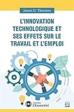 L'innovation technologique et ses effets sur le travail et l'emploi