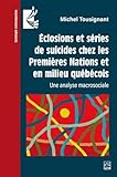 Éclosions et séries de suicides chez les premières nations et en milieu québécois
