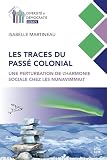 Les traces du passé colonial