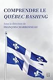 Comprendre le Québec bashing