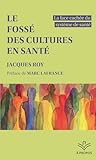 Le fossé des cultures en santé