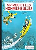 Spirou Et Fantasio Tome 17 Spirou Et Les Hommesbulles