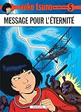 Yoko Tsuno Tome 5 Message Pour Lternit