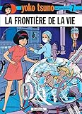 Yoko Tsuno Tome 7 La Frontire De La Vie