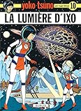 Yoko Tsuno Tome 10 La Lumire Dixo
