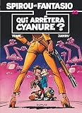 Spirou Et Fantasio Tome 35 Qui Arrtera Cyanure