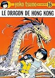 Yoko Tsuno Tome 16 Le Dragon De Hong Kong