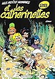 Les Petits Hommes Tome 28 Les Petits Hommes Et Les Catherinettes
