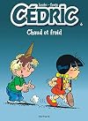 Cédric, tome 6 : Chaud et froid