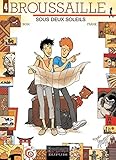 Broussaille, Tome 4 : Sous Deux Soleils