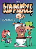 Kid Paddle Tome 7 Waterminator