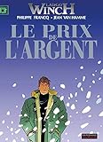 Largo Winch, Tome 13 : Le Prix De L'argent