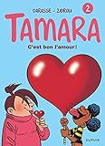 Tamara, Tome 2 : C'est Bon L'amour !