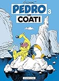 Pedro Le Coati   Tome 3   Pedro Le Coati Tome 3