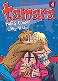 Tamara   Tome 4   Faites Comme Chez Vous !