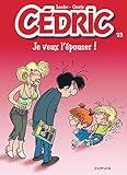 Cdric Tome 23 Je Veux Lpouser