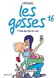 Les Gosses, Tome 16 : T'1 Ki%C3%A8te Man, J'boss Ch%C3%A9 1 Cop1